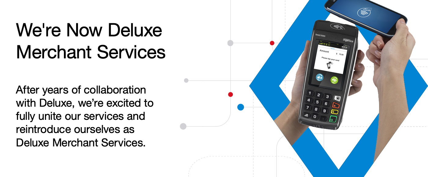 First American Payment Systems by Deluxe is now part of Deluxe Merchant Services